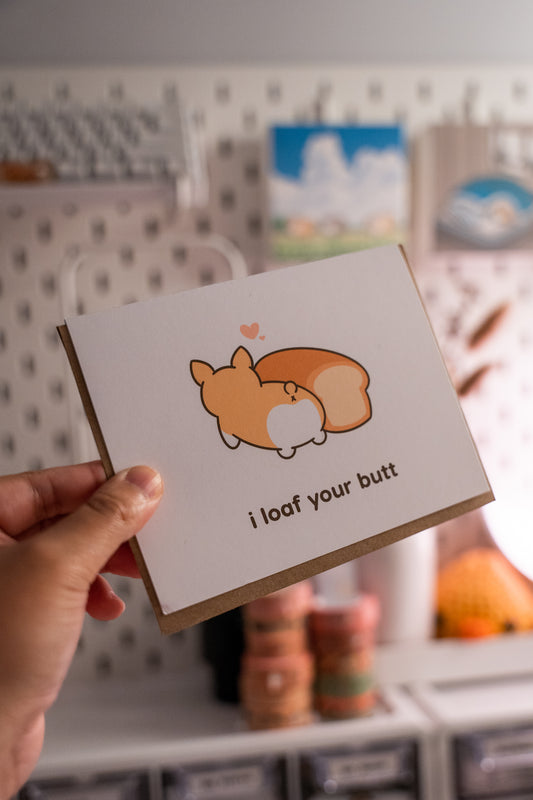 I Loaf Your Butt Corgi Valentines Love Punny Greeting Card